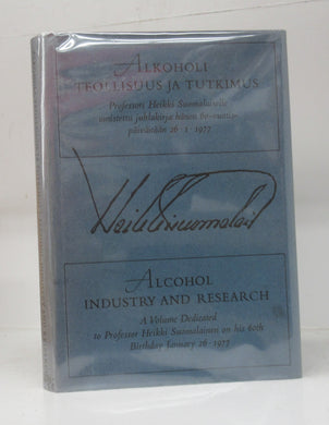 Alkoholi Teollisuus Ja Tutkimus: Professori Heikki Suomalaiselle omistettu juhlakirja hänen 60-vuotis-päivänään 26.1.1977; Alcohol Industry and Research: A Volume Dedicated to Professor Heikki Suomalainen on his 60th Birthday January 26, 1977