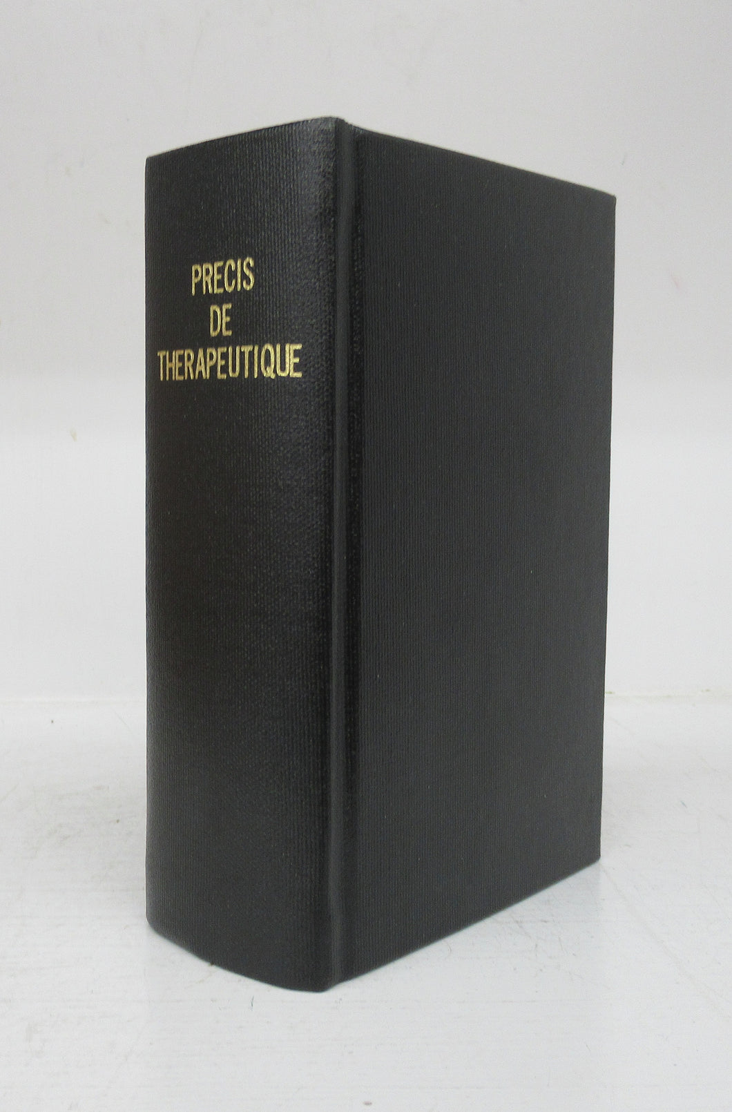 Précis de Thérapeutique Spéciale, de Pharmaceutique et de Pharmacologie; Dictionnaire de Chimie