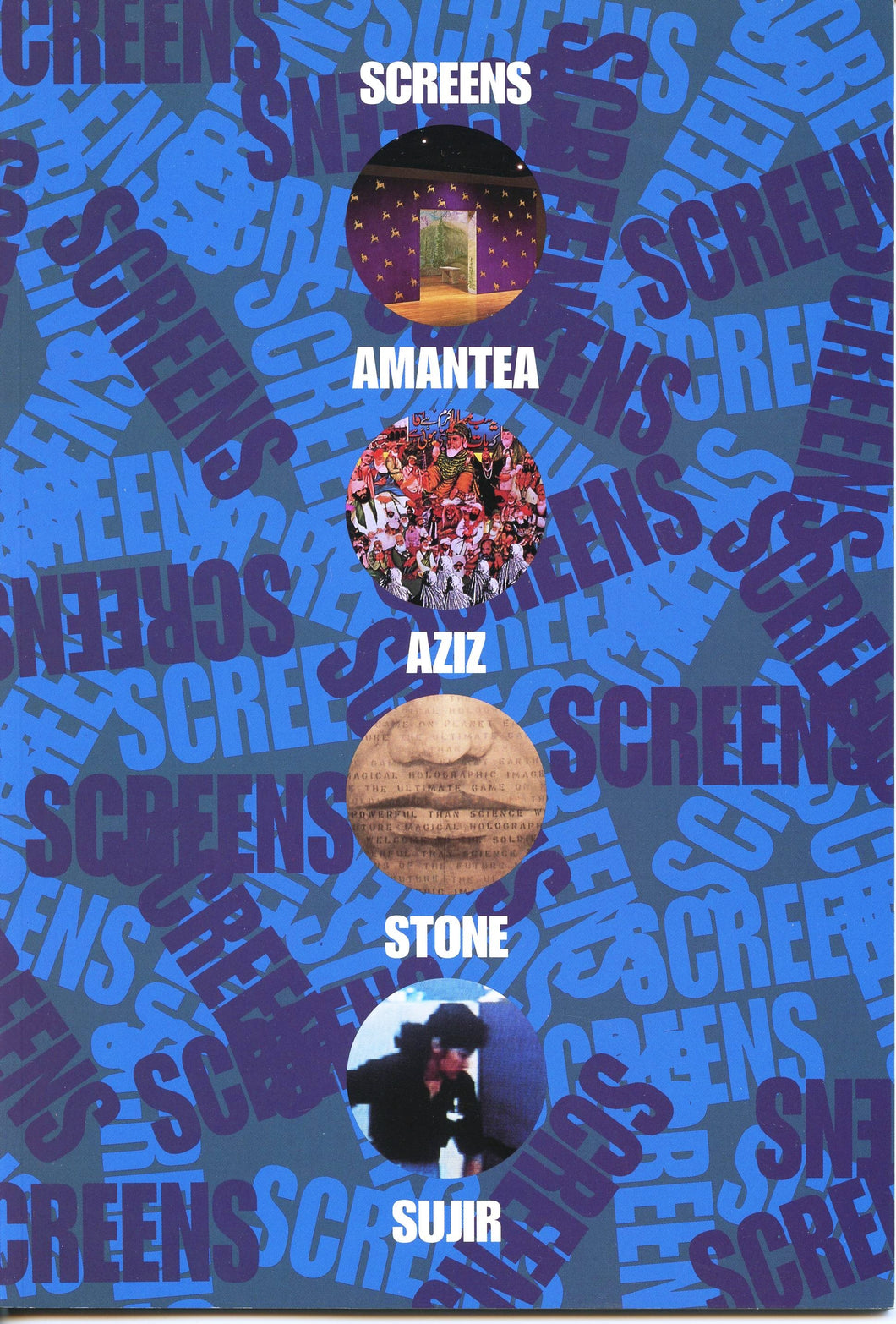 Screens: Amantea, Aziz, Stone, Sujir