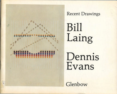Recent Drawings: Bill Laing, Dennis Evans