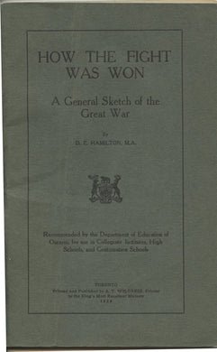 How The Fight Was Won: A General Sketch of the Great War