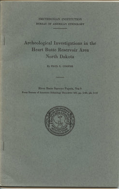 Archeological Investigations in the Heart Butte Reservoir Area North Dakota