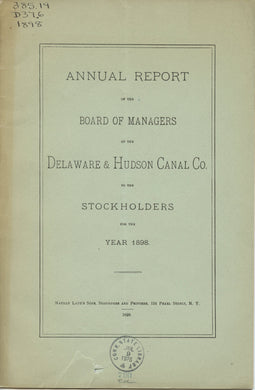 Annual Report of the Board of Managers of the Delaware & Hudson Canal Co. to the Stockholders, for the Year 1898