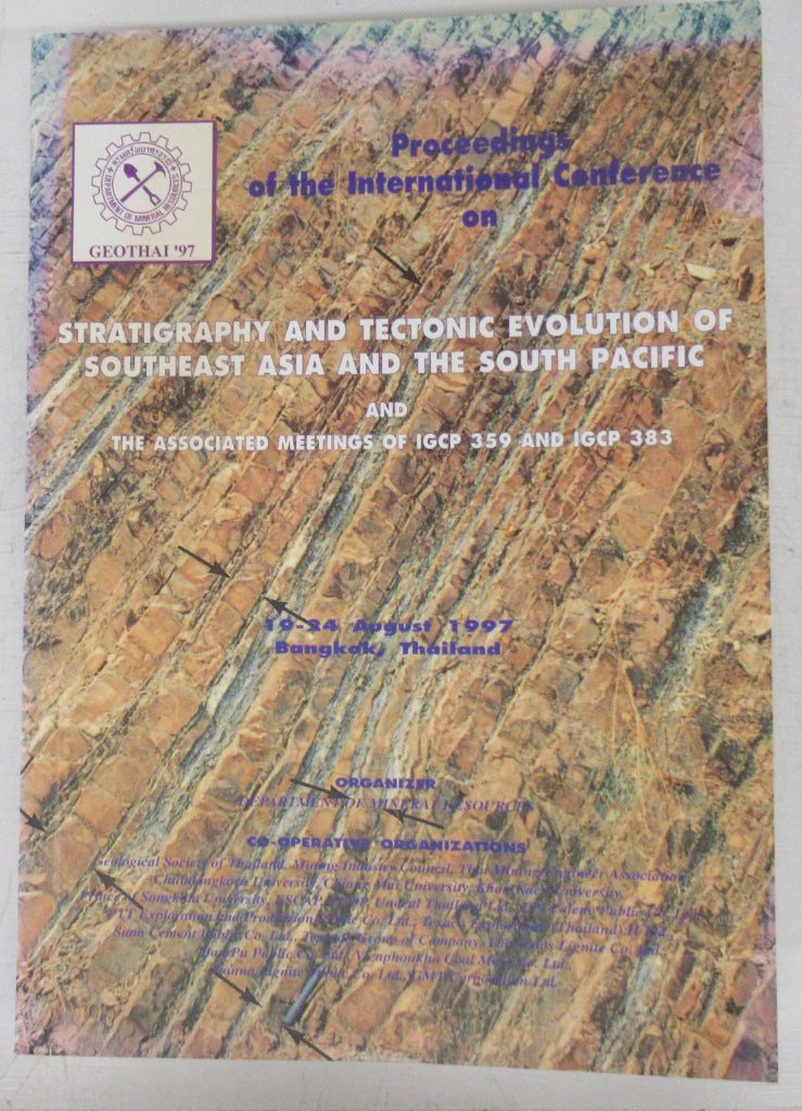 Proceedings of the International Conference on Stratigraphy and Tectonic Evolution of Southeast Asia and the South Pacific, Bangkok, Thailand, 19-24 August 1997. Vol. I only