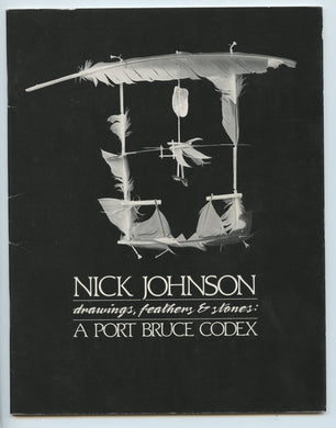 Nick Johnson. drawings, feathers & stones: A Port Bruce Codex