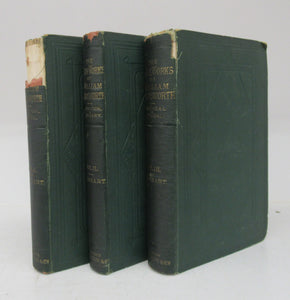 The Prose Works of William Wordsworth. For the First Time Collected, with Additions from Unpublished Manuscripts. In Three Volumes. Vol. I. Political and Ethical. Vol. II. Aesthetical and Literary. Vol. III. Critical and Ethical