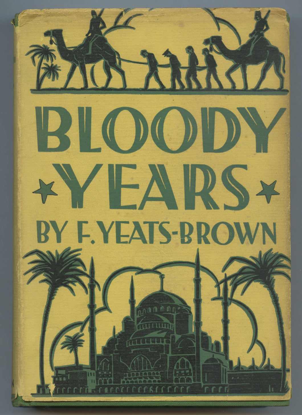 Bloody Years: A Decade of Plot and Counter-Plot by the Golden Horn