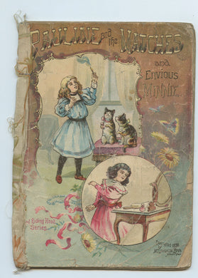 Pauline and the Matches and Envious Minnie; Rhymes and Jingles