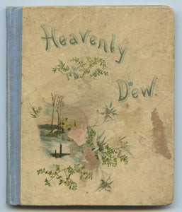 Heavenly Dew: Selections from Various Authors