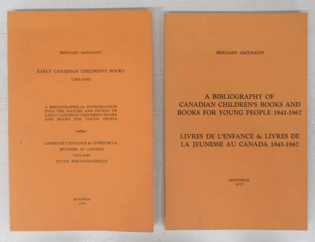 Early Canadian Children's Books 1763-1840; A Bibliography of Canadian Children's Books and Books for Young People 1841-1867