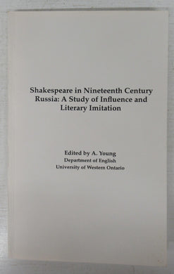 Shakespeare in Nineteenth Century Russia: A Study of Influence and Literary Imitation