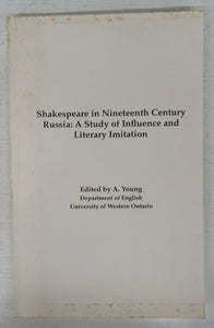 Shakespeare in Nineteenth Century Russia: A Study of Influence and Literary Imitation