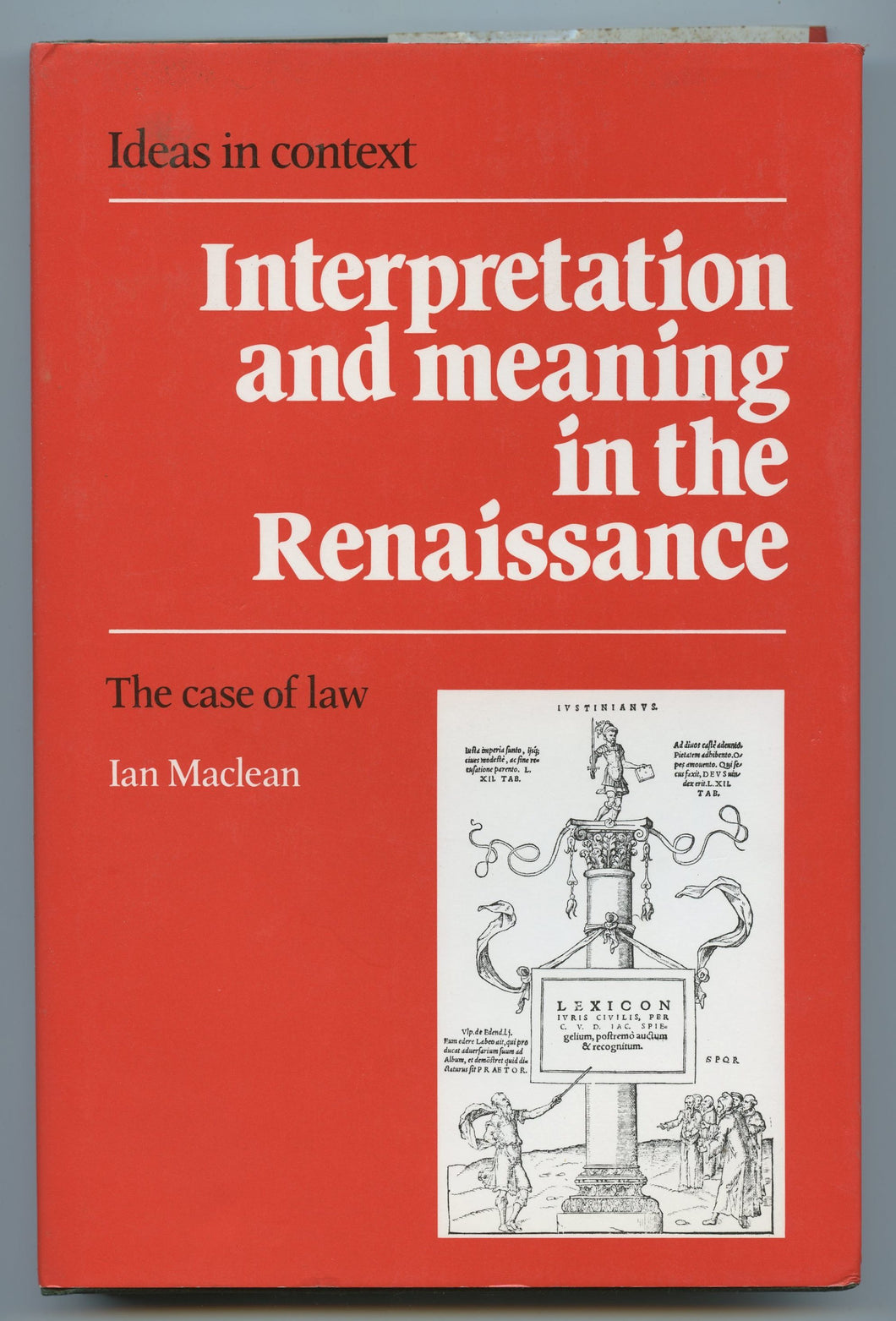 Interpretation and meaning in the Renaissance: The case of law