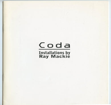 Coda: Installations by Ray Mackie