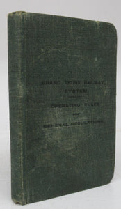Grand Trunk Railway System: Operating Rules and General Regulations