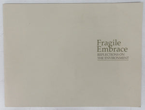 Fragile Embrace: Reflections on the Environment