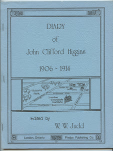 Diary of John Clifford Higgins 1906-1914