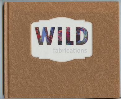 SAQA Wild Fabrications