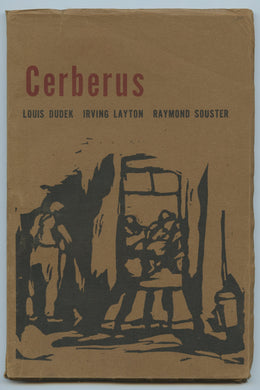 Cerberus: Poems by Louis Dudek, Irving Layton, Raymound Souster