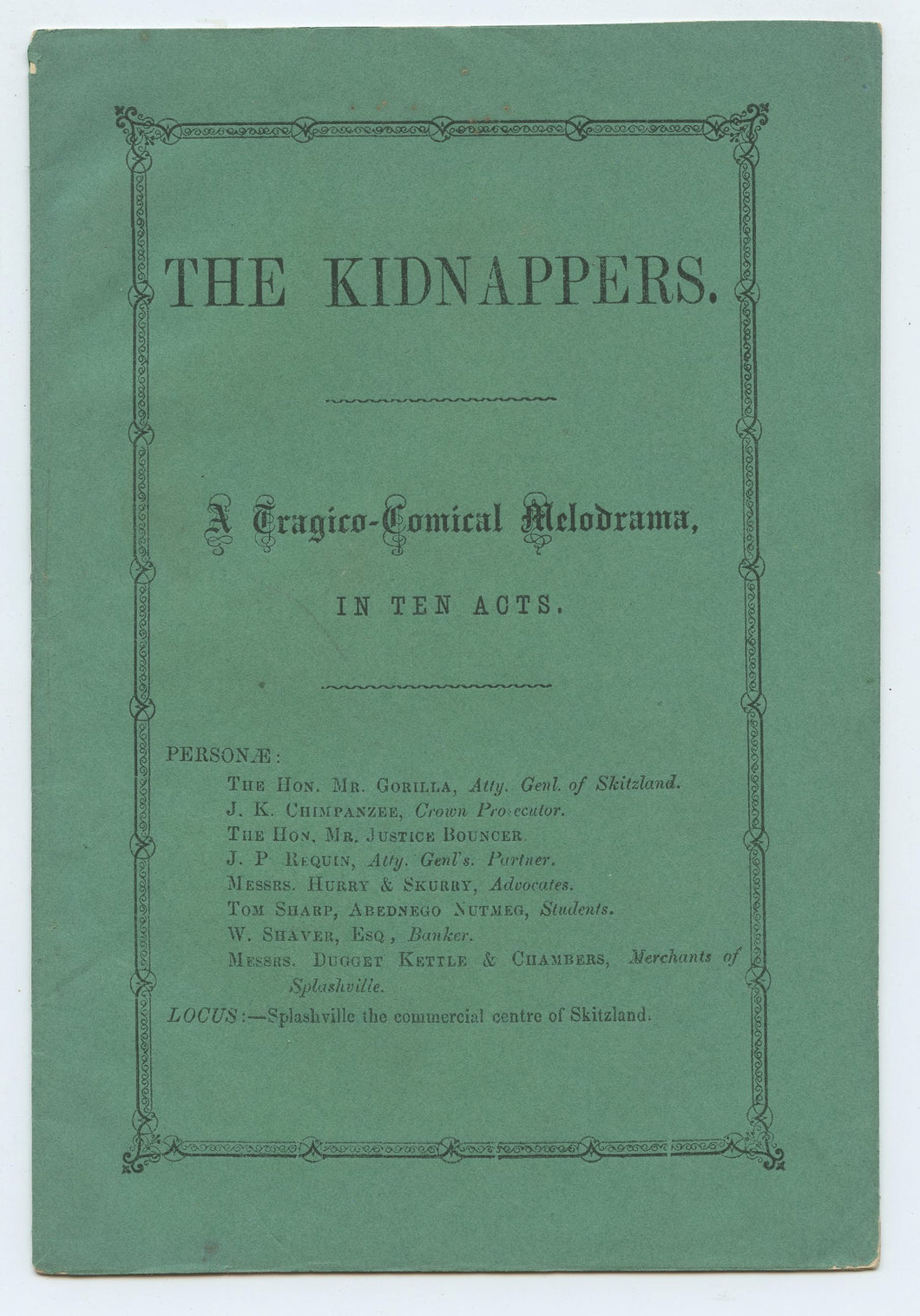 The Kidnappers. A Tragico-Comical Melodrama, In Ten Acts