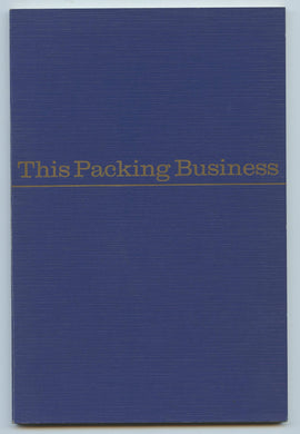This Packing Business: The History and Development of the Use of Meat to Feed Mankind, from the Dawn of History to the Present