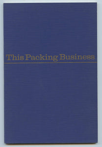 This Packing Business: The History and Development of the Use of Meat to Feed Mankind, from the Dawn of History to the Present