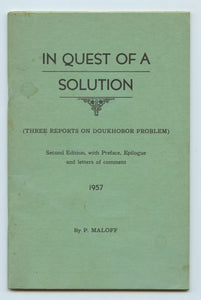 In Quest of a Solution (Three Reports on Doukhobor Problem)