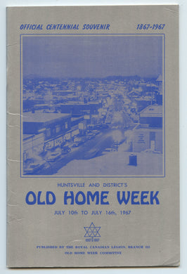 Huntsville and District's Old Home Week, July 10th to July 16th, 1967