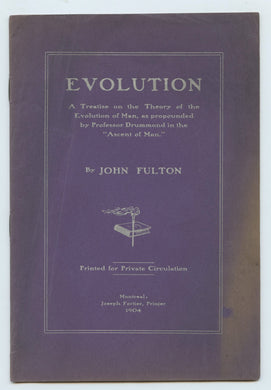 Evolution: A Treatise on the Theory of the Evolution of Man, as propounded by Professor Drummond in the "Ascent of Man"