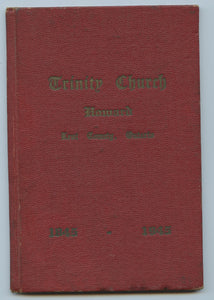 Trinity Church, Howard, Kent County, Ontario 1845-1945: the history of a century of service in the diocese of Toronto and the diocese of Huron