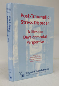 Post-Traumatic Stress Disorder: A Lifespan Developmental Perspective