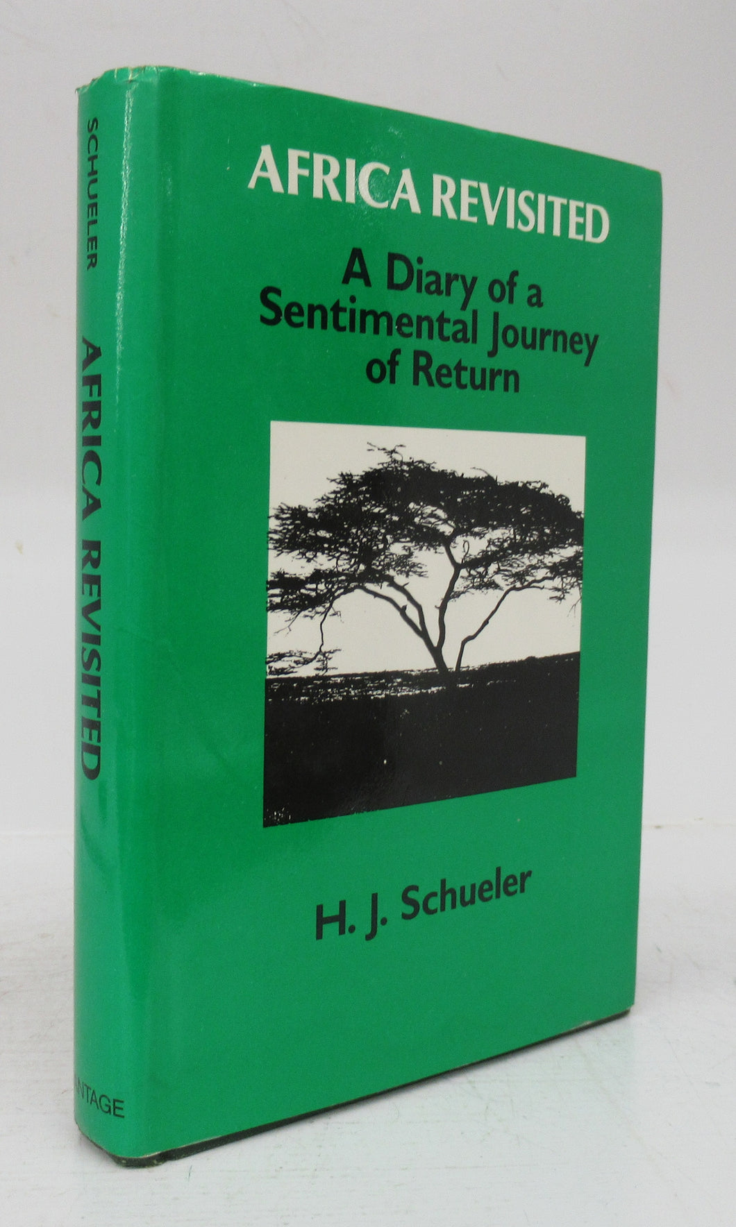 Africa Revisited: A Diary of a Sentimental Journey of Return