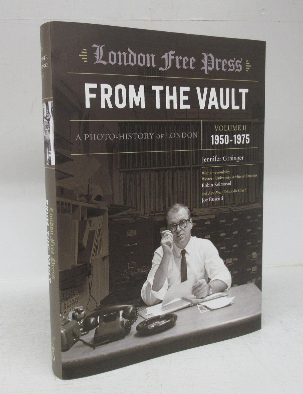London Free Press. From The Vault: A Photo-History of London. Volume II 1950-1975