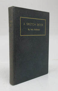 A Sketch Book Comprising Historical Incidents, Traditional Tales and Translations