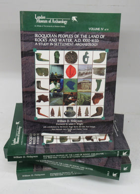 Iroquoian Peoples of the Land of Rocks and Water, A.D. 1000-1650: A Study in Settlement Archaeology. Vols. I - IV