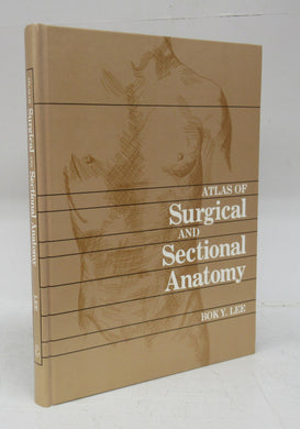 Atlas of Surgical and Sectional Anatomy