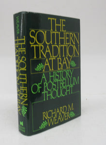 The Southern Tradition at Bay: A History of Postbellum Thought