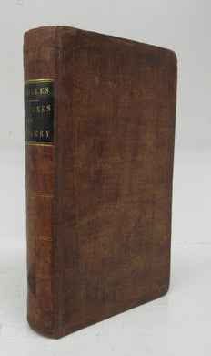 Lectures on the Theory and Practice of Surgery by the Late Abraham Colles, M.D.