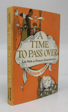 A Time To Pass Over: Life With a Pioneer Grandmother