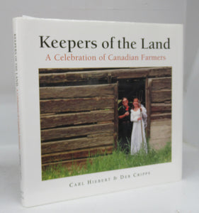 Keepers of the Land: A Celebration of Canadian Farmers