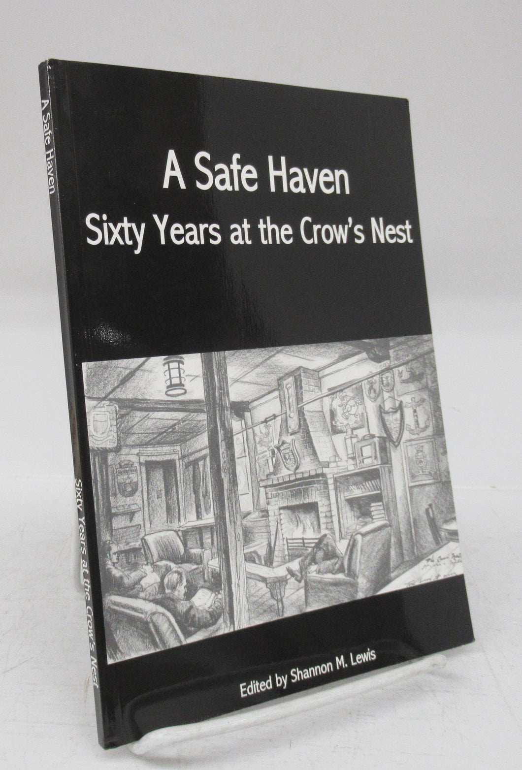 A Safe Haven: Sixty Years at the Crow's Nest