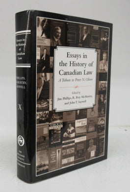 Essays in the History of Canadian Law: A Tribute to Peter N. Oliver