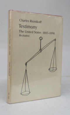 Testimony: The United States 1885-1890. Recitative