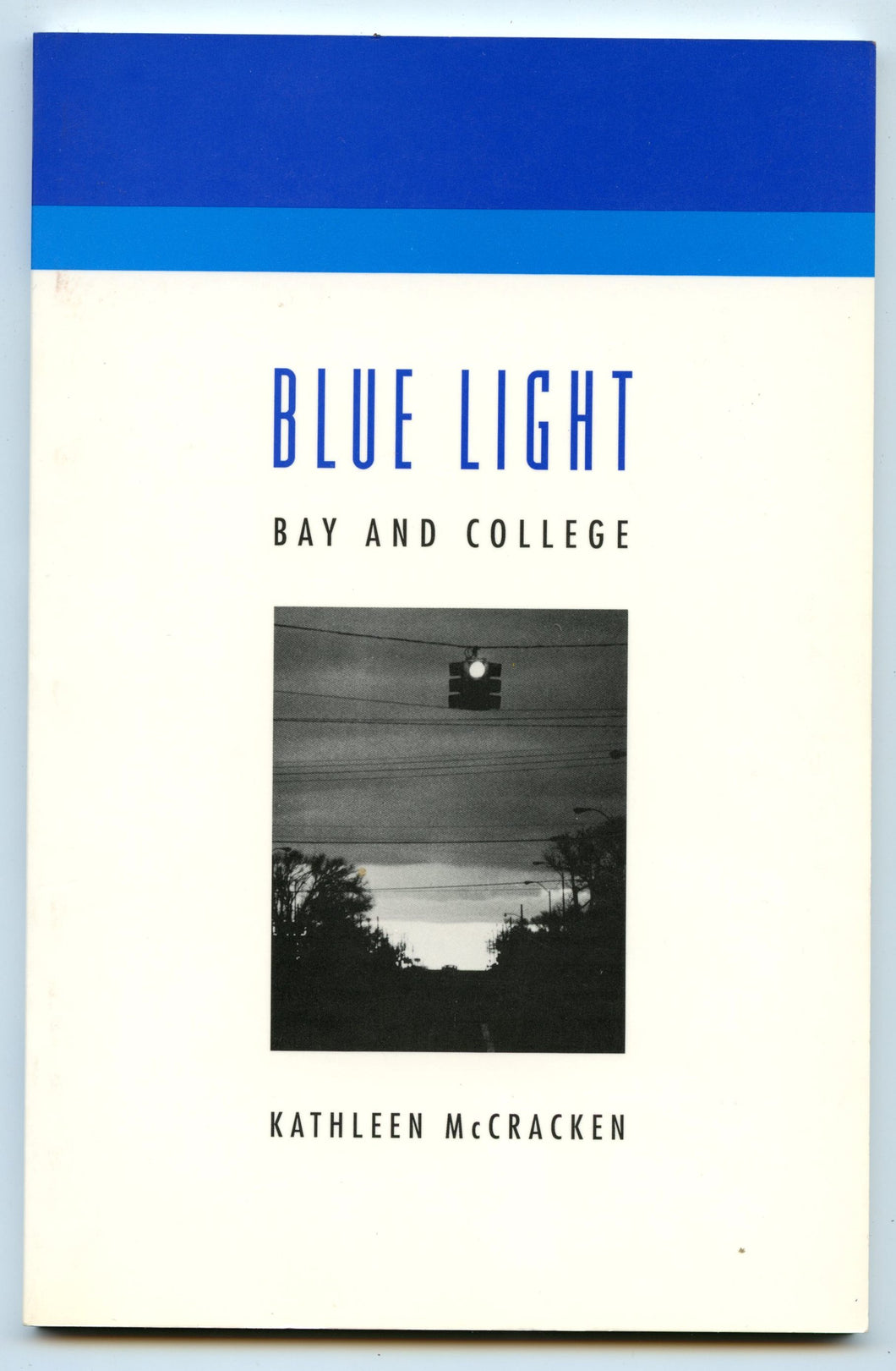 Blue Light: Bay and College