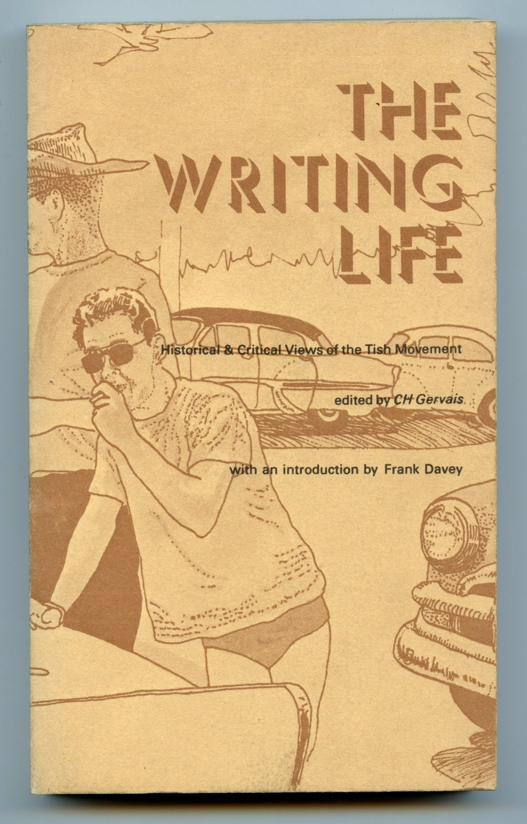 The Writing Life: Historical & Critical Views of the Tish Movement
