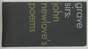 grave sirs: john newlove's poems