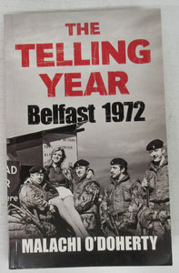 The Telling Year: Belfast 1972