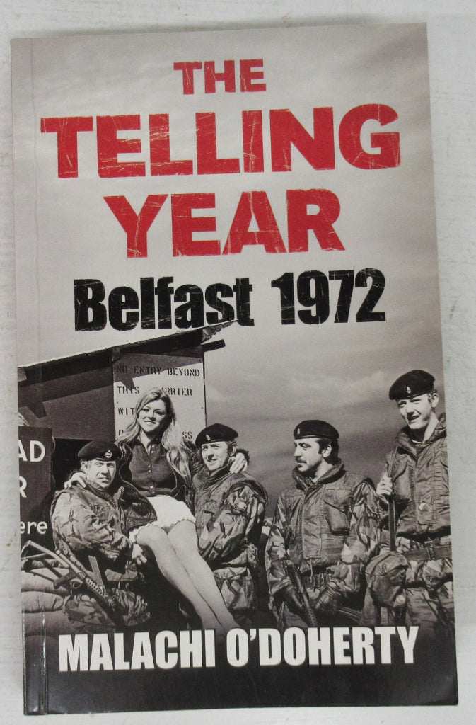 The Telling Year: Belfast 1972