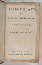 Select Plays of Beaumont and Fletcher. In Two Volumes