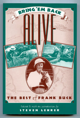 Bring 'Em Back Alive: The Best of Frank Buck